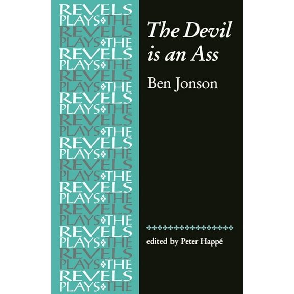 Revels Plays The Devil Is an Ass, (Paperback)