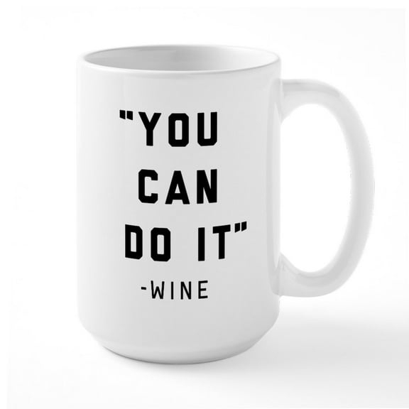 CafePress - You Can Do It - 15 oz Ceramic Large White Novelty Mug