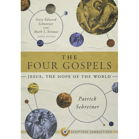 Scripture Connections The Four Gospels: Jesus, the Hope of the World, (Paperback)