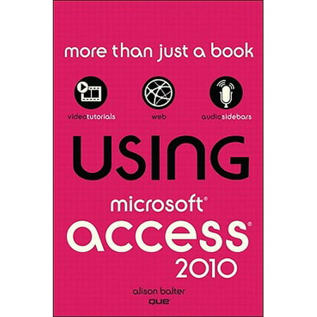 Using Microsoft Access 2010 - eBook
