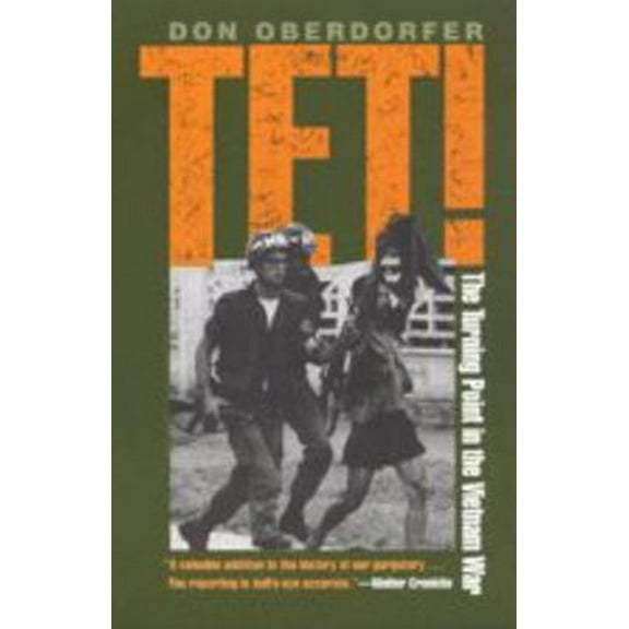 Pre-Owned Tet!: The Turning Point in the Vietnam War (Paperback) 0801867037 9780801867033