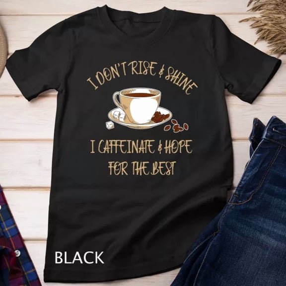 Caffeinated Funny Coffee T-Shirt I Hot Chocolate Saying Gift Unisex T-Shirt
