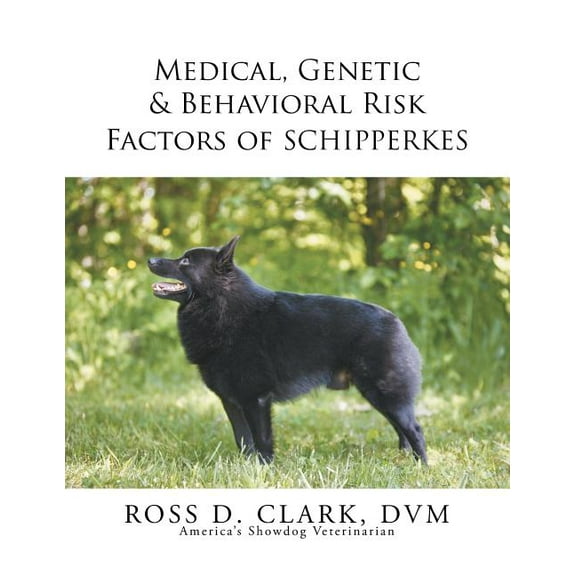 Medical, Genetic & Behavioral Risk Factors of Schipperkes