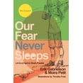 thumbnail image 1 of Pre-Owned Our Fear Never Sleeps: Let Go To Fight For What's Possible (Paperback) 1947480863 9781947480865, 1 of 1