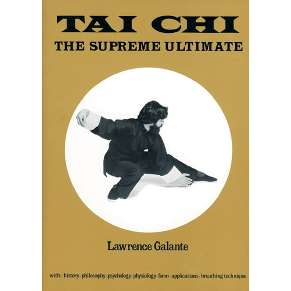 Tai Chi : The Supreme Ultimate (Paperback)