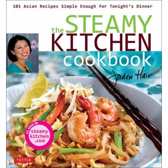 Pre-Owned The Steamy Kitchen Cookbook: 101 Asian Recipes Simple Enough for Tonight's Dinner (Hardcover) 0804849854 9780804849852