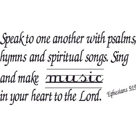 Ephesians 519 Vinyl Wall Art Sing Speak Psalms Heart Lord Make Music