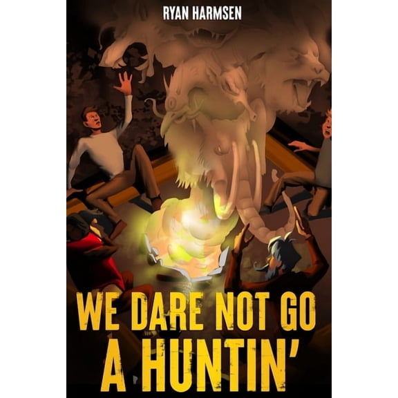 We Dare Not Go A Huntin', (Paperback)