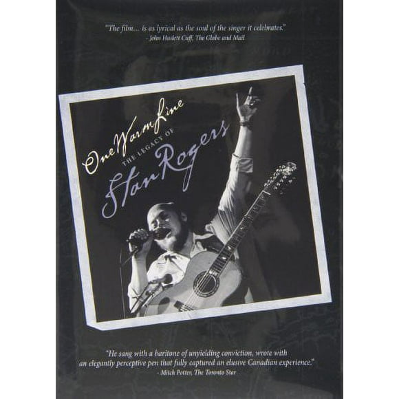 Stan Rogers - une Ligne Chaude - l'Héritage de Stan Rogers [DVD]