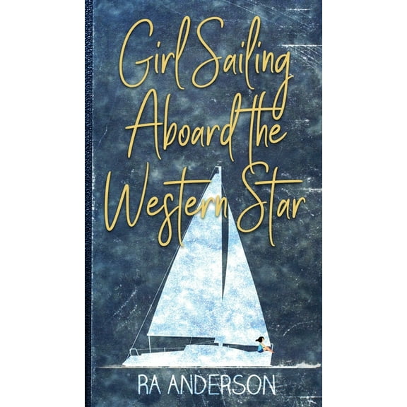 Girl Sailing Aboard the Western Star, (Hardcover)