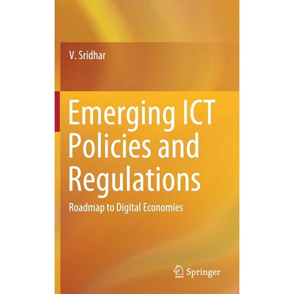 Emerging ICT Policies and Regulations: Roadmap to Digital Economies, (Hardcover)