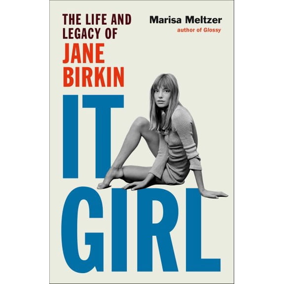 Pre-Owned It Girl: The Life and Legacy of Jane Birkin (Hardcover) 1668060280 9781668060285