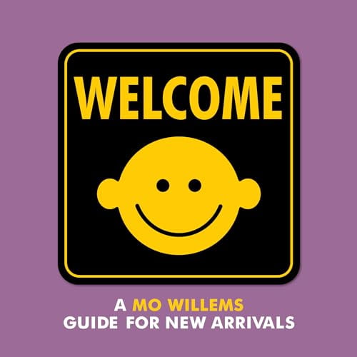 Pre-Owned Welcome: A Mo Willems Guide for New Arrivals (Board book) 1484767462 9781484767467