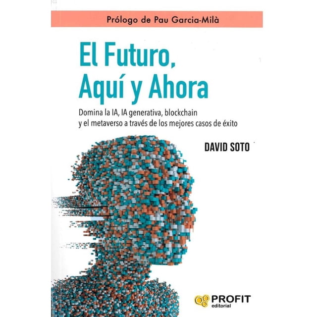 El futuro, aquí y ahora