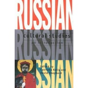 Russian Cultural Studies : An Introduction, Used [Paperback]