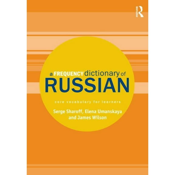 Routledge Frequency Dictionaries A Frequency Dictionary of Russian: core vocabulary for learners, (Paperback)