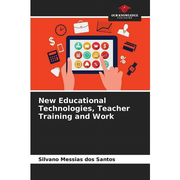 New Educational Technologies, Teacher Training and Work, (Paperback)