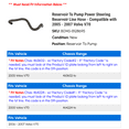 thumbnail image 2 of Reservoir To Pump Power Steering Reservoir Line Hose - Compatible with 2005 - 2007 Volvo V70 2006, 2 of 2