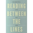 thumbnail image 1 of Pre-Owned Reading Between the Lines: A Christian Guide to Literature (Redesign) (Paperback) 1433529742 9781433529740, 1 of 1