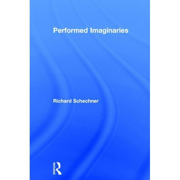 Performed Imaginaries, (Hardcover)