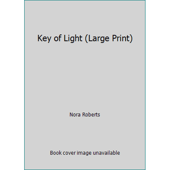 Pre-Owned Key of Light (Large Print) (Hardcover) 0739437917 9780739437919