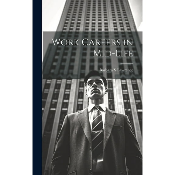 Work Careers in Mid-life (Hardcover)