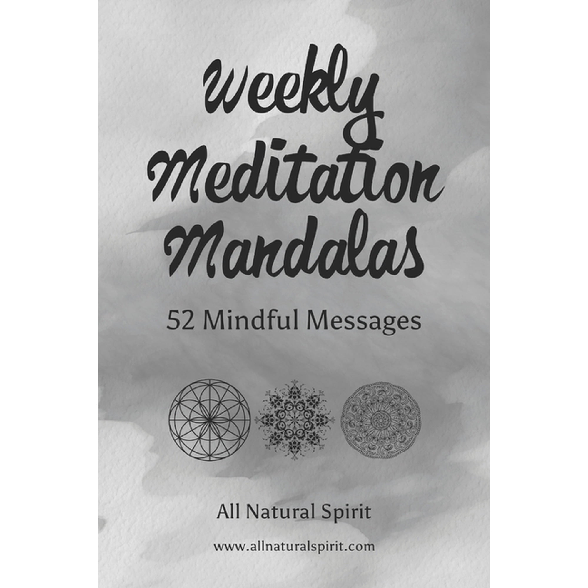 Mindfulness & Meditation Weekly Meditation Mandalas: 52 Mindful Messages (Black & White Version), Book 4, (Paperback)