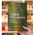 thumbnail image 3 of Healing the Emptiness: A guide to emotional and spiritual well-being, (Paperback), 3 of 7