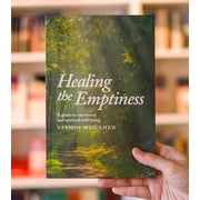 Healing the Emptiness: A guide to emotional and spiritual well-being, (Paperback)