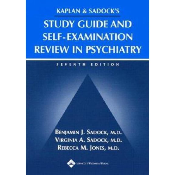 Pre-Owned Kaplan and Sadock's Study Guide and Self- Examination Review in Psychiatry (STUDY GUIDE/SELF EXAM REV/ SYNOPSIS OF PSYCHIATRY (KAPLANS)) (Paperback) 0781733596 9780781733595