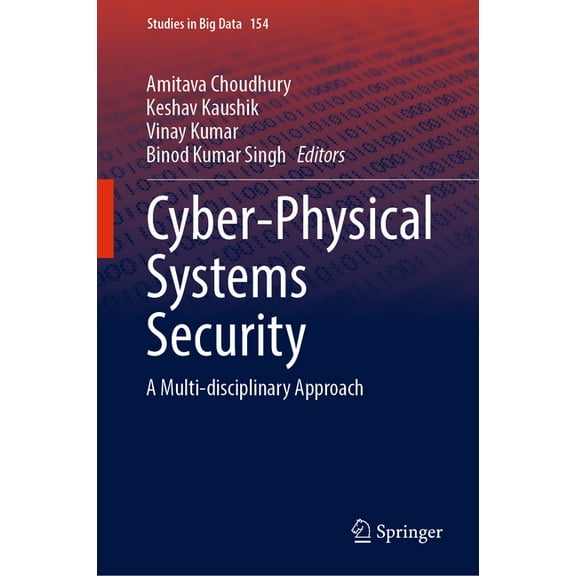 Studies in Big Data Cyber-Physical Systems Security: A Multi-Disciplinary Approach, Book 154, (Hardcover)