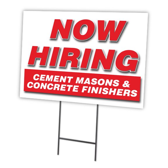 Now Hiring Cement Masons & Concrete Finishers 12"x16" Yard Sign & Stake | Advertise Your Business | Stake Included Double Sided Image | Made in The USA