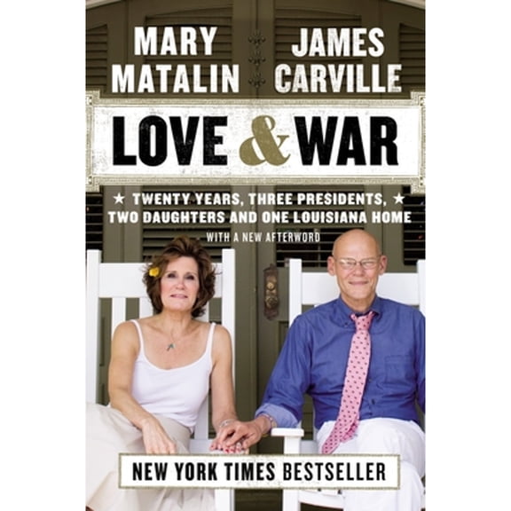 Pre-Owned Love & War: Twenty Years, Three Presidents, Two Daughters and One Louisiana Home (Paperback) 0142181250 9780142181256