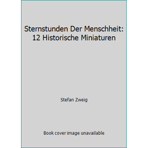 Pre-Owned Sternstunden Der Menschheit: 12 Historische Miniaturen (Paperback) 3596205956 9783596205950