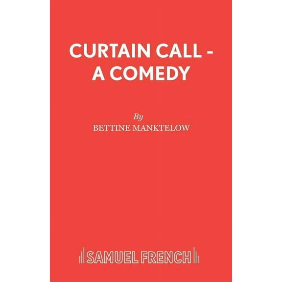 Curtain Call - A Comedy, (Paperback)