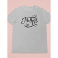thumbnail image 3 of Happy Mother's Day!! Shaped T-Shirt Women -Image by Shutterstock, Female Medium, 3 of 4