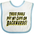 thumbnail image 3 of Inktastic These Fools Put My Cape on Backwards&reg; Boys or Girls Baby Bib, 3 of 4