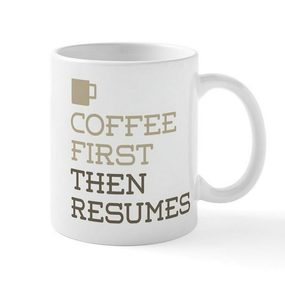 CafePress - Coffee Then Resumes Mugs - 11 oz Ceramic Mug - Novelty Coffee Tea Cup