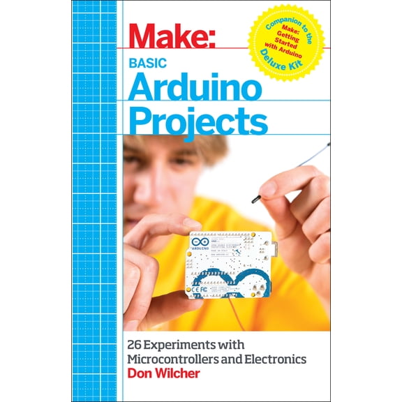 Pre-Owned Basic Arduino Projects: 26 Experiments with Microcontrollers and Electronics (Paperback) 1449360661 9781449360665