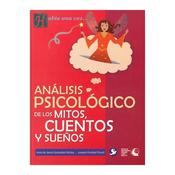 Análisis Psicológicos de los Mitos Cuentos y Sueños