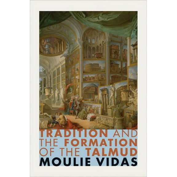 Tradition and the Formation of the Talmud, (Paperback)