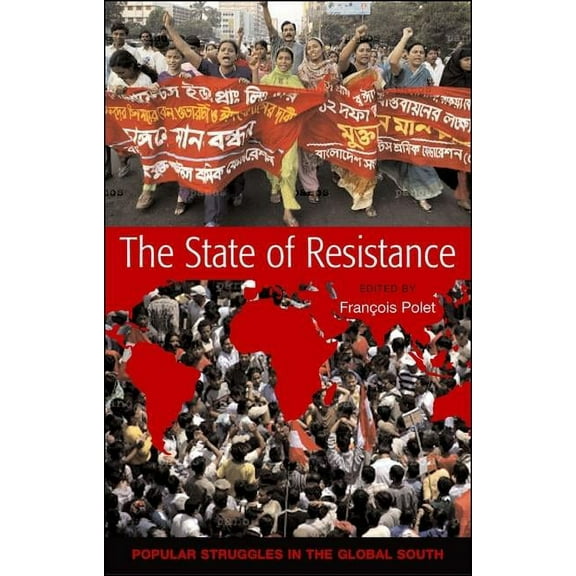 The State of Resistance : Popular Struggles in the Global South (Paperback)