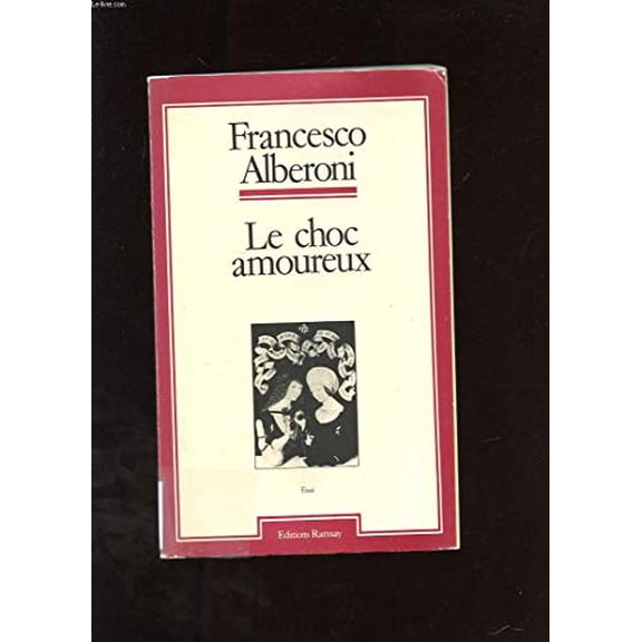 Pre-Owned Le choc amoureux - Recherches sur l'tat naissant de l'amour (Paperback) 2859561943 9782859561949