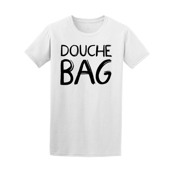 Douche Bag  T-Shirt Men -Image by Shutterstock, Male Large