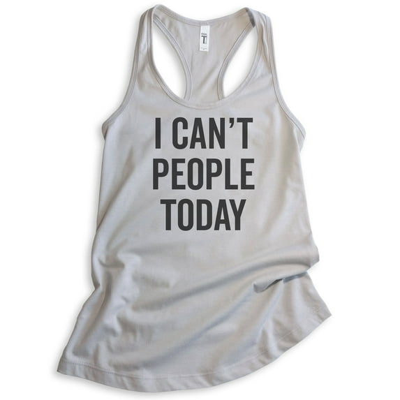 I Can't People Today Tank Top, Ladies Racerback Tank Top, Awkward Girl Tank, Anti-social Antisocial Tank, Silver Gray, Large