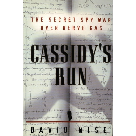 Cassidy's Run: The Secret Spy War Over Nerve Gas, (Paperback)