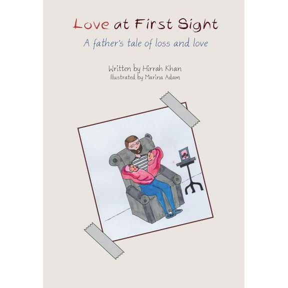 Love at First Sight: A father's tale of loss and love, (Paperback)