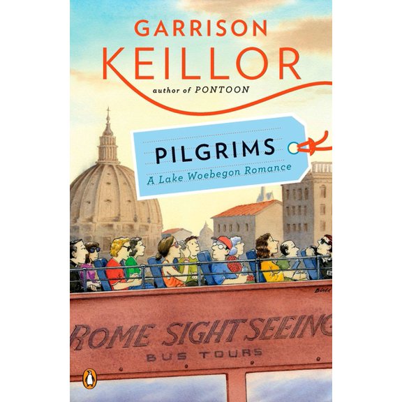 Pilgrims: A Lake Wobegon Romance, (Paperback)