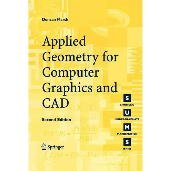 Springer Undergraduate Mathematics Applied Geometry for Computer Graphics and CAD, (Paperback)