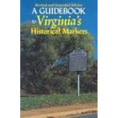 A Guidebook to Virginia s Historical Markers 2nd Ed. (Paperback) by John S Salmon Virginia Department Of Historic Resource